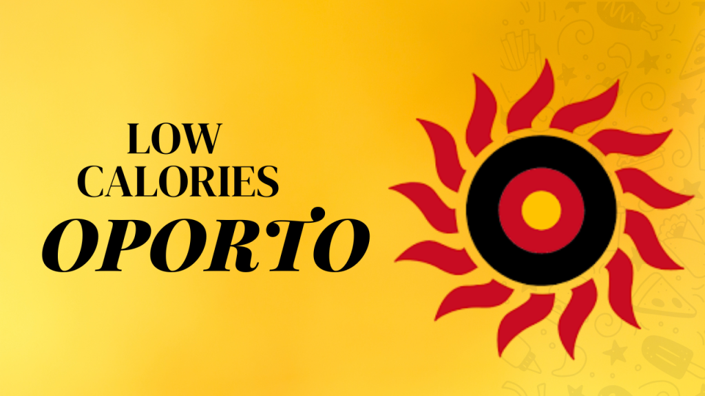 Oporto Low Calorie Menu